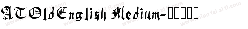 ATOldEnglish Medium字体转换
